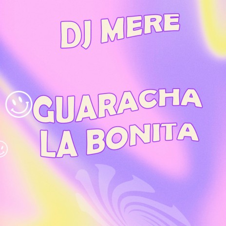 Guaracha La Bonita | Boomplay Music