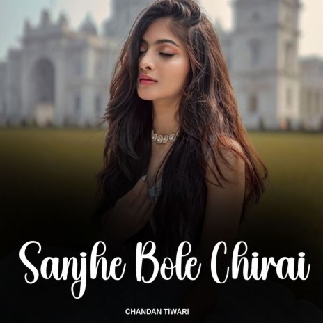 Sanjhe Bole Chirai | Boomplay Music