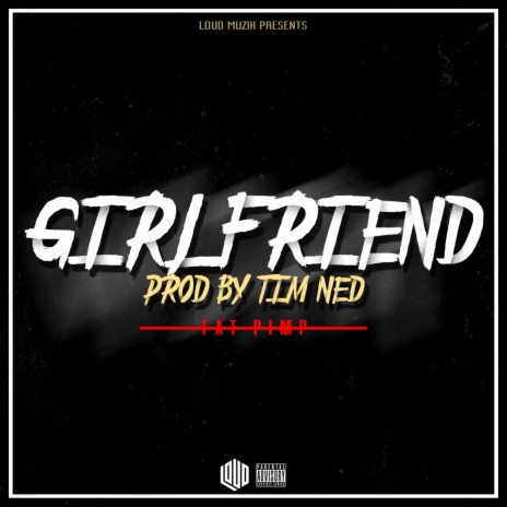 Girlfriend | Boomplay Music