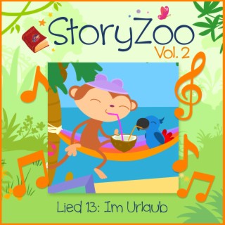 StoryZoo, Vol. 2 - Lied 13: Im Urlaub