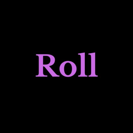 Roll