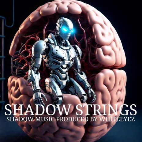 Shadow Strings | Boomplay Music