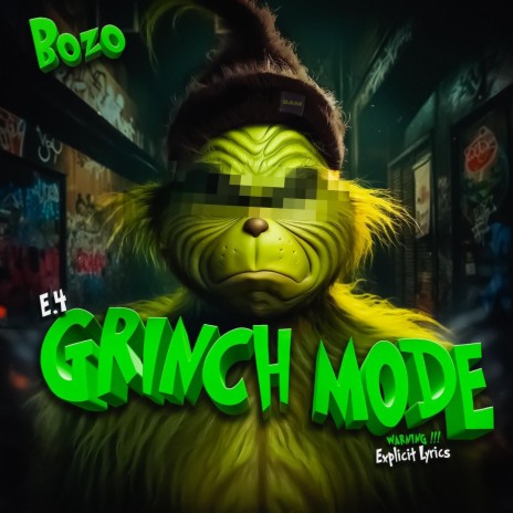 E.4 Grinch Mode | Boomplay Music