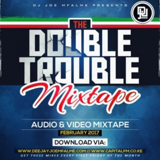 The Double Trouble Mixxtape 2017 Volume 13