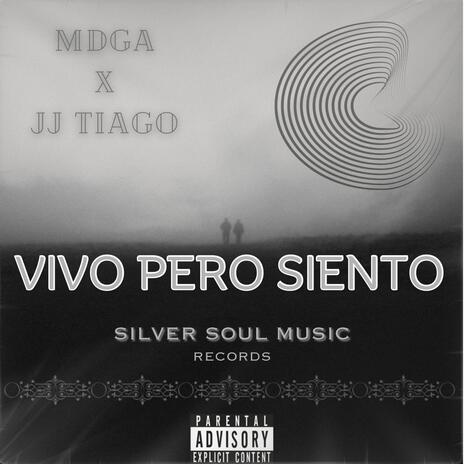 Vivo Pero Siento (En vivo) ft. JJ Tiago | Boomplay Music