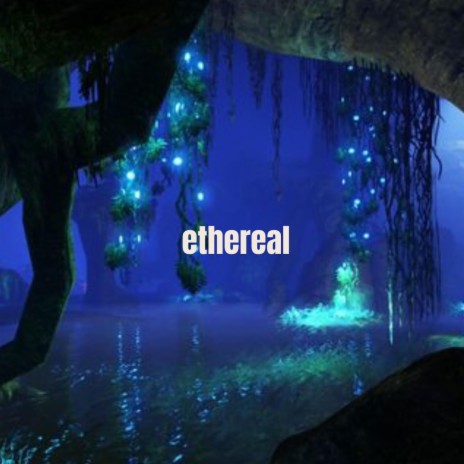 ethereal | Boomplay Music