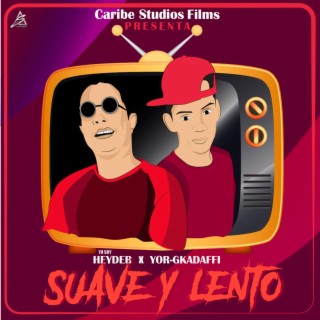 Suave Y Lento