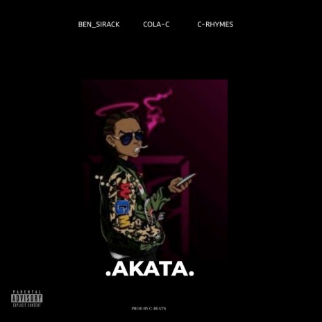 Akata ft. Cola-C & C-Rhymes | Boomplay Music