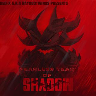 Fearless year of Shadow