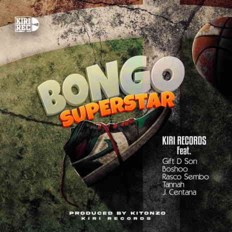 Bongo Superstar ft. Boshoo, Rasco sembo,Tannah, Gftd Son & J.Centana