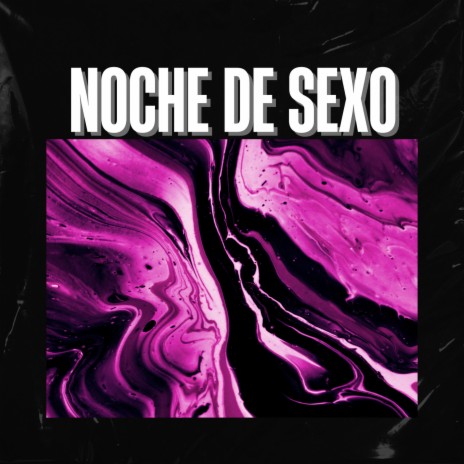 Noche De Sexo