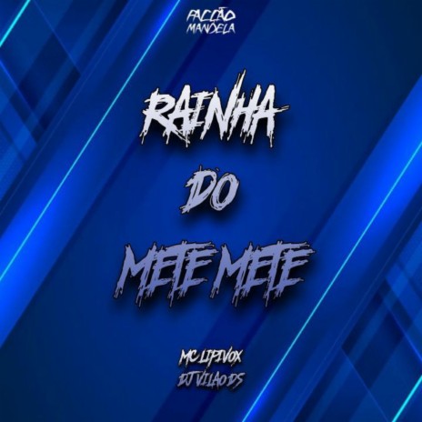 Rainha do Mete Mete ft. MC Lipivox | Boomplay Music