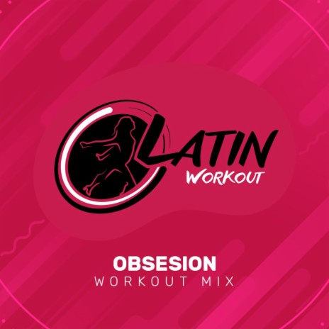 Obsesion (Instrumental Workout Mix)