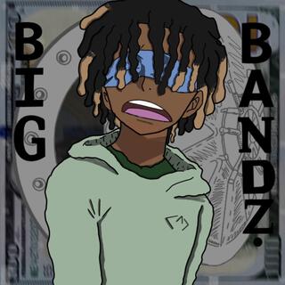 big bandz