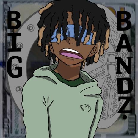 big bandz | Boomplay Music