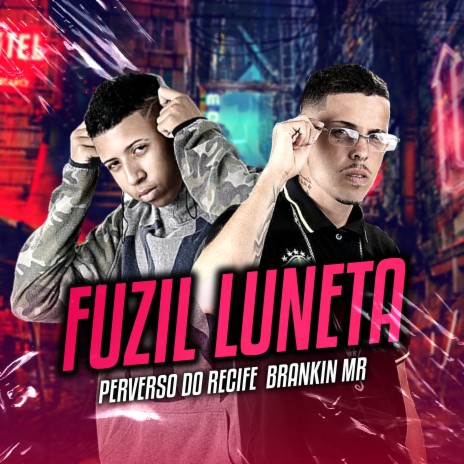 Fuzil & Luneta ft. Perverso Do Recife | Boomplay Music