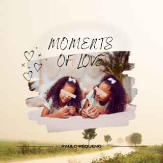 Moments of Love