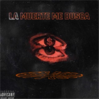 LA MUERTE ME BUSCA