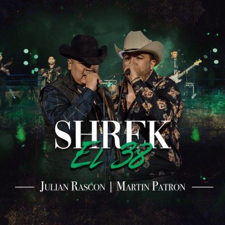 Shrek El 38 ft. martin patron | Boomplay Music