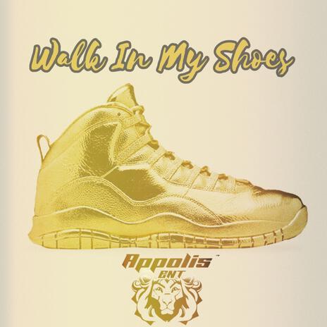 Walk In My Shoes ft. Do Or Die, Big Koke, Shawn MaddMan Ford & Prof The G.O.D | Boomplay Music