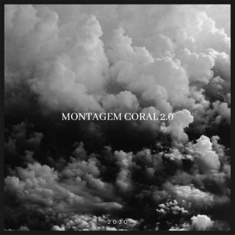 MONTAGEM CORAL 2.0 | Boomplay Music