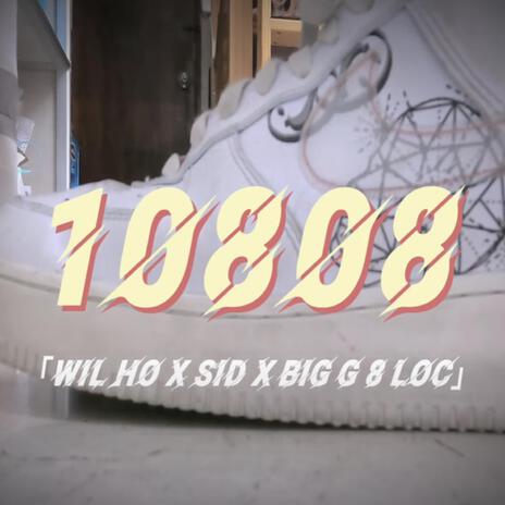 10808 ft. Sid喜德 & Big G 8 Locc | Boomplay Music