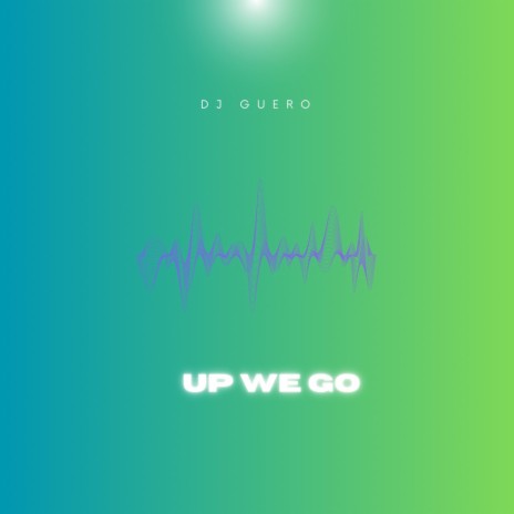Up We Go | Boomplay Music