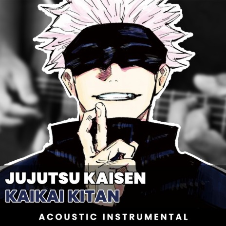 Kaikai Kitan (Jujutsu Kaisen OP 1) (Acoustic Guitar Instrumental) | Boomplay Music