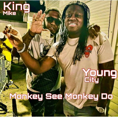 Monkey See Monkey Do ft. Young City | Boomplay Music