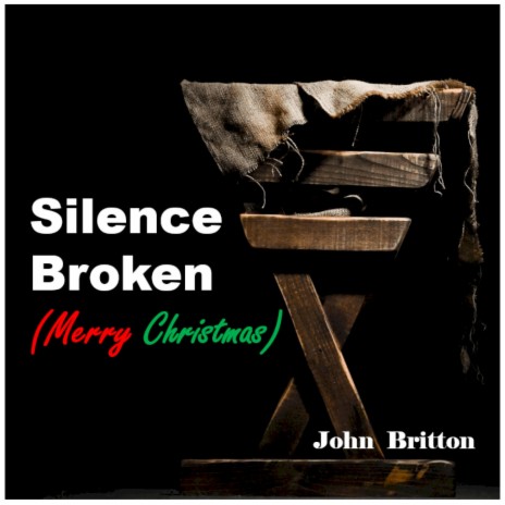 Silence Broken (Merry Christmas) ft. Trey Lindsley | Boomplay Music