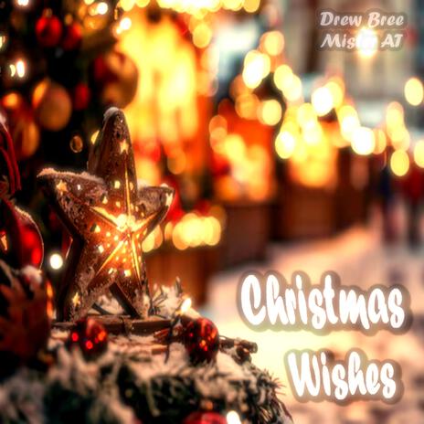 Christmas Wishes ft. Drew Bree | Boomplay Music