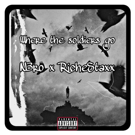 Where the soldiers go ft. N3ro | Boomplay Music