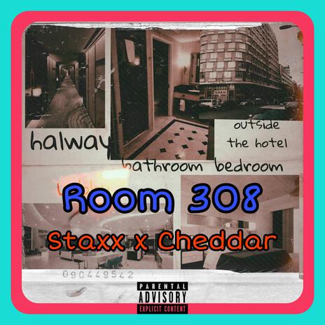 Room 308 ft. Cheddar Kid