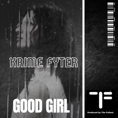 Good Girl ft. Krime Fyter