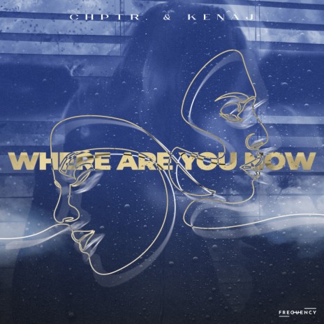 Where Are You Now ft. Kenaj | Boomplay Music