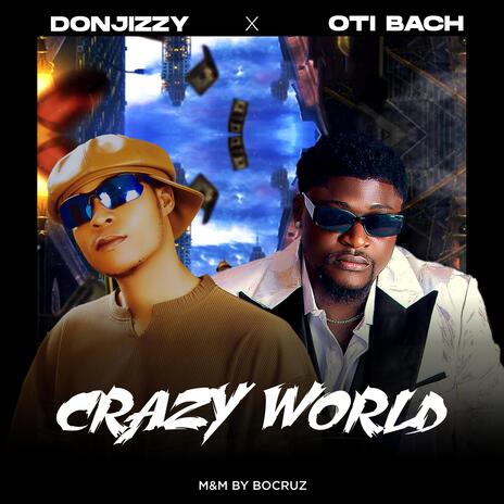 Crazy World ft. Oti bach | Boomplay Music