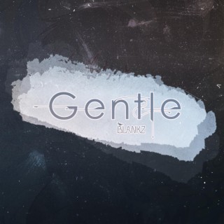 Gentle