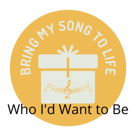 Who I'd Want to Be | Boomplay Music