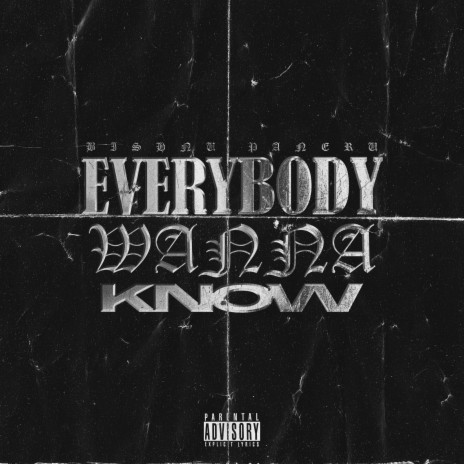 Everybody Wanna Know | Boomplay Music