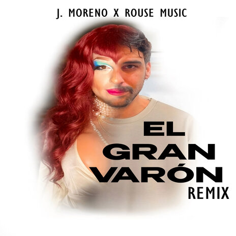 El Gran Varón (Remix) ft. Rouse Music | Boomplay Music