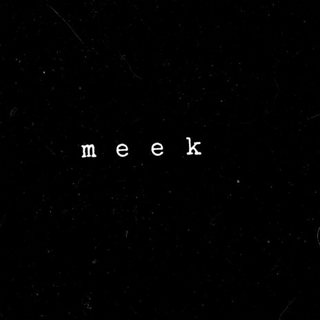 meek | Boomplay Music