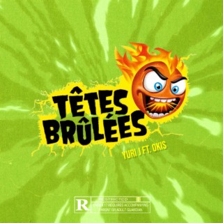 Têtes Brûlées