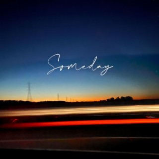 Someday lyrics | Boomplay Music