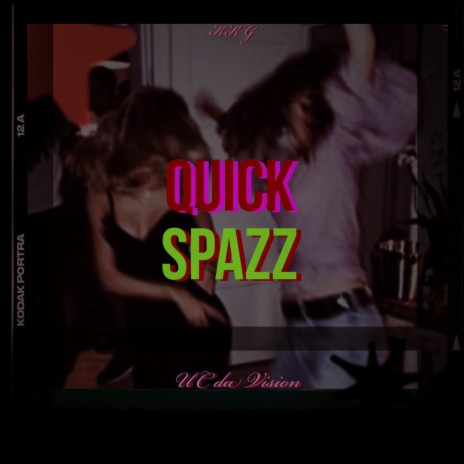 Quick Spazz