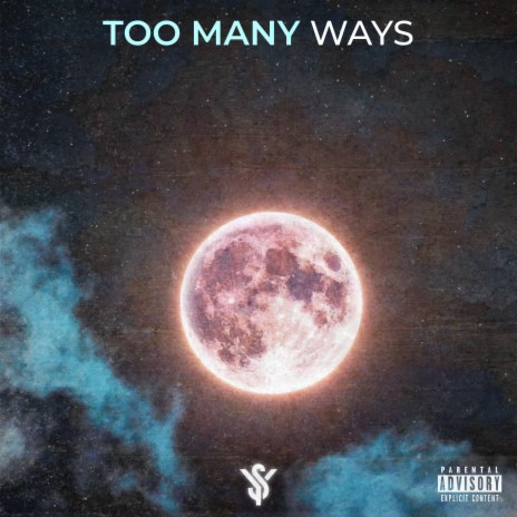 Too Many Ways | Boomplay Music