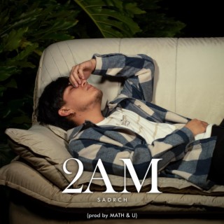 2AM ft. MATH&U lyrics | Boomplay Music