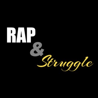 Rap & Struggle