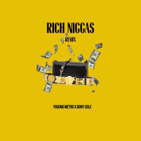 Rich Niggas (Remix) ft. YRN Takeoff, Huncho, QC Migos, Dony Cole & Guwop | Boomplay Music