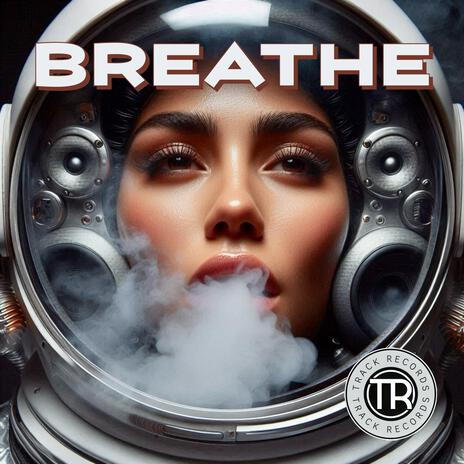 Breathe | Boomplay Music