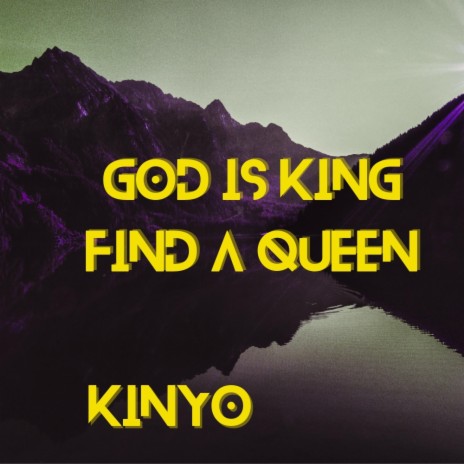 God is King Find a Queen | Boomplay Music